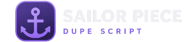 Sailor Piece Dupe Script